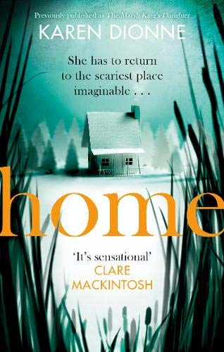 Home: A one-more-page, read-in-one-sitting thriller that you'll remember for eve
