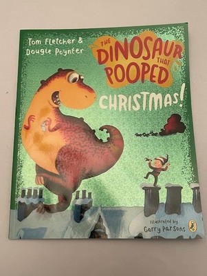 Dinosaur That Pooped Christmas! by Tom Fletcher and Dougie Poynter 