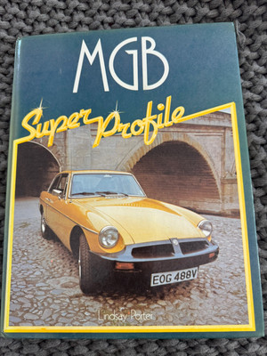 Super Profile Car Ser.: MGB (Foulis Motoring Book) by L Porter (1982 Hardcover)