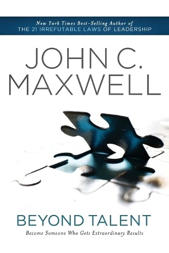 John C. Maxwell Beyond Talent (Poche) 9781400203574 | eBay