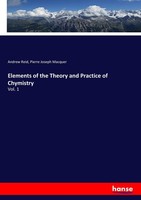 Elements Of The Theory And Practice Of Chymistry Andrew Reid