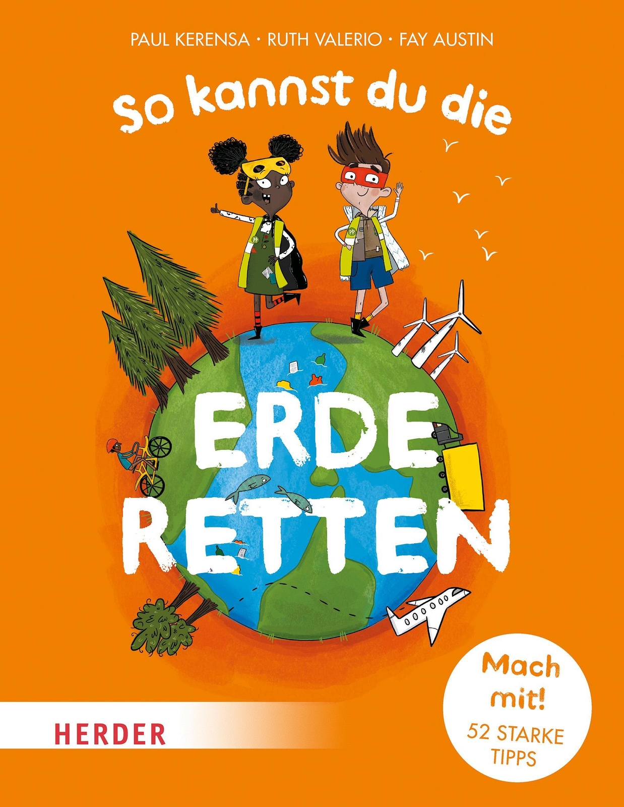 Paul Kerensa (u. A.) | So Kannst Du Die Erde Retten | Taschenbuch |
