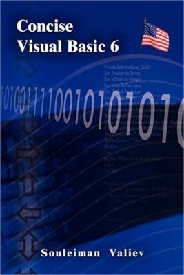 Concise Visual Basic 6.0 Course: Visual Basic for Beginners (Paperback or Softba