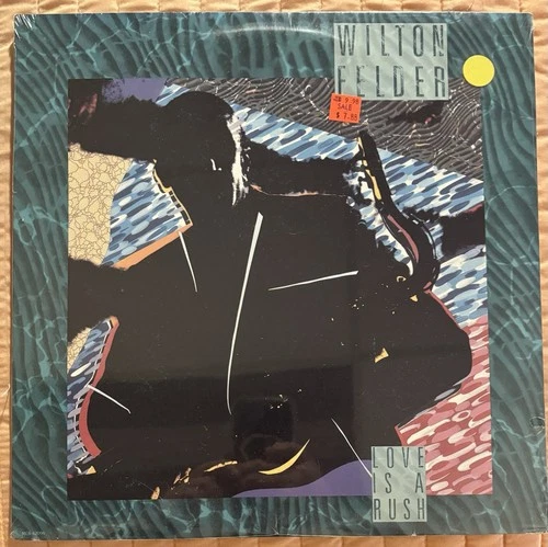 WILTON FELDER - "LOVE IS A RUSH" - MCA (1987) - SEALED/MINT - FREE SHIPPING!