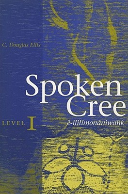 Spoken Cree, Level I: -ililm - VERY GOOD