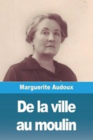 Marguerite Audoux | De La Ville Au Moulin | Taschenbuch | FranzöSisch (2023)