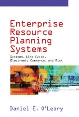 Enterprise Resource Planning Systems : Systems, Life Cycle, Elect