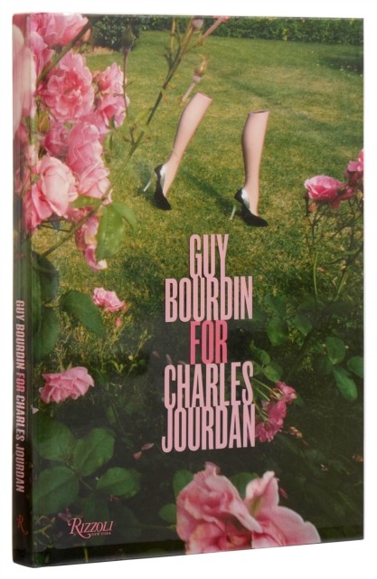 Guy Bourdin for Charles Jourdan by Patrick Remy (Hardback Book)