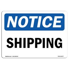 SignMission OSHA Notice Sign - Notice Shipping Aluminum Sign Made in USA