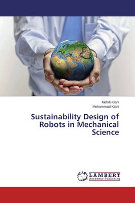 Mehdi Kiani (u. a.) | Sustainability Design of Robots in Mechanical Science