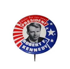 Vote For Our Next President Robert F Kennedy 1968 1 1/2” Slogan Pin