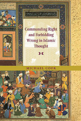Commanding Right and Forbidding Wrong in Islamic Thought Cook Hardback