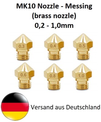 E3D MK10 Nozzle Düse 0,2mm - 1,0mm,Messing, Tronxy CR6 CR10 Ender Hornet -TOP!!!