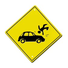 Yellow Aluminum Crossing Sign Humor Car Crashes Man Diamond Street Signal