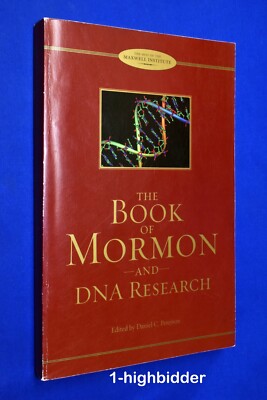 The Book of Mormon and DNA Research Essays on the Latest Research LDS Peterson