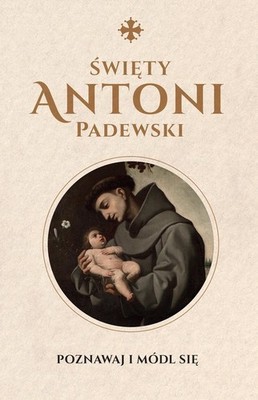 Święty Antoni Padewski (Swiety Antoni Padewski)