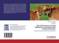 Use Of Enzymes As Feed Additives In Livestock And Poultry Nutrition Sujith Josep