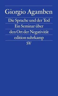 Die Sprache und der Tod | Giorgio Agamben | deutsch