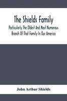 John Arthur Shields | The Shields Family | Taschenbuch | Englisch (2021)