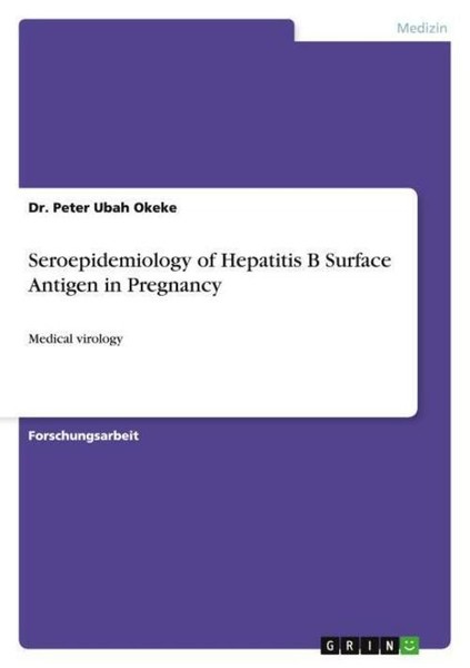 Peter Ubah Okeke / Seroepidemiology Of Hepatitis B Surface Ant ...9783656280798-image