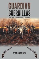Tom Drennen - Guardian Guerrillas As Told By Frank James - Paperback - G245Z
