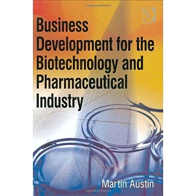 Business Development for the Biotechnology and Pharmaceutical Industry by 