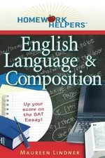 HOMEWORK HELPERS: ENGLISH LANGUAGE & COMPOSITION By Maureen Lindner *Excellent*
