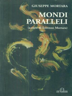 MORDI PARALLELI MORTARA GIUSEPPE DE FERRARI 2010 OBLO'