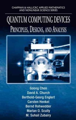 Quantencomputergeräte: Prinzipien, Designs und Analyse, Hardcover von C...