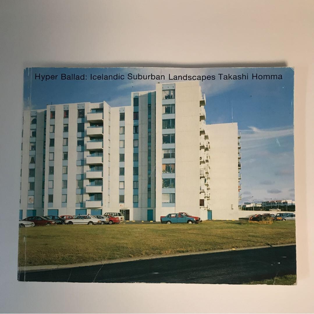 Takashi Homma Hyper Ballad Icelandic Suburban Landscapes Rare