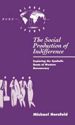 The Social Production of Indifference: Exploring the Symbolic Roots of Weste...