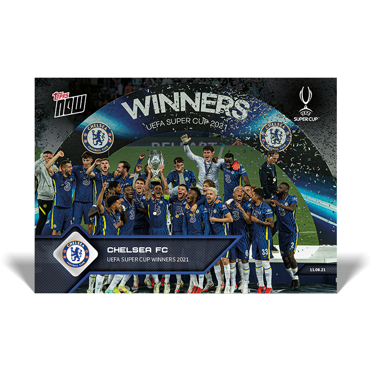 UEFA Super Cup Winners 2021 - UCL TOPPS NOW® Card #2 CHELSEA