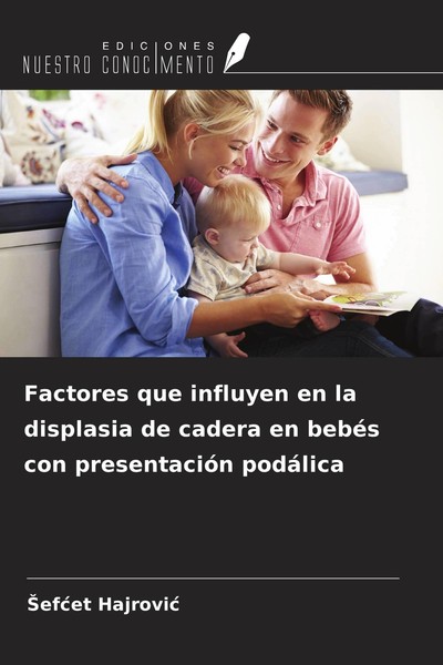 Factores Que Influyen En La Displasia De Cadera En BebéS Con PresentacióN PodáLi-image