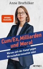 Cum/Ex, Milliarden und Moral | Anne Brorhilke...