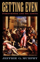 Getting Even | Forgiveness And Its Limits | Jeffrie G. Murphy | Taschenbuch