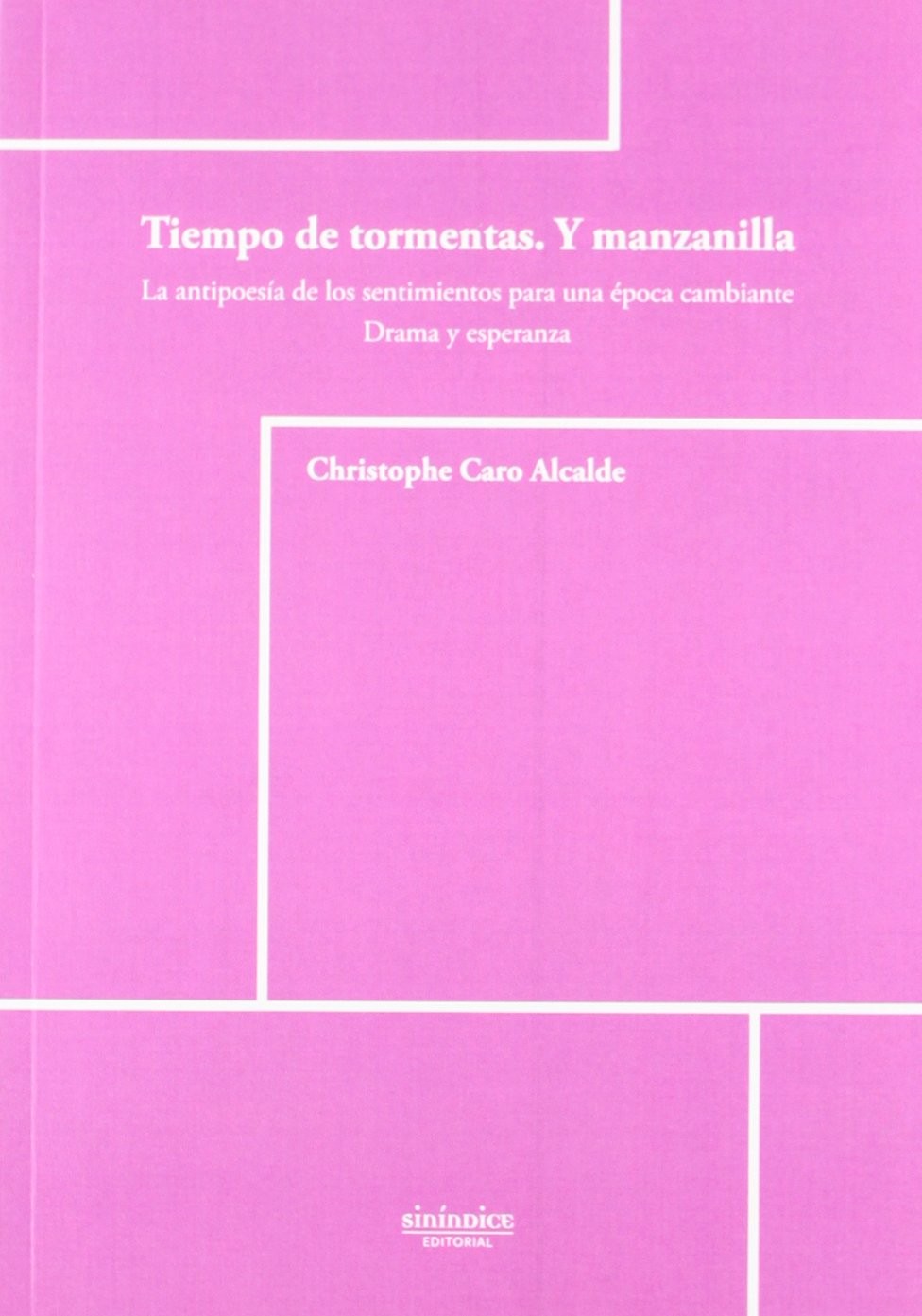 Tiempo de tormentas, y manzanilla