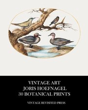 Vintage Art: Joris Hoefnagel 30 Botanical Prints by Vintage Revisited Press Pape