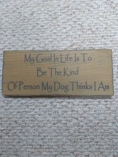 My Dog wooden sign wood wall art decor 13" by 6" Humorous but True