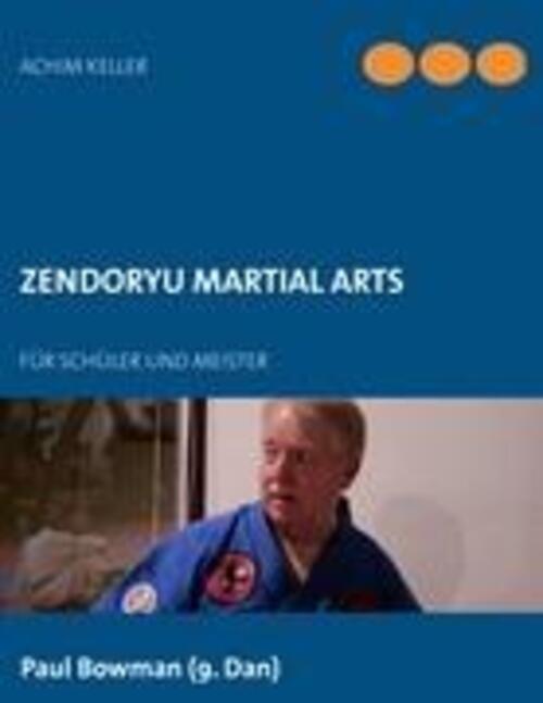 Thumbnail - Zendoryu Martial Arts | Achim Keller | Für Schüler Und Meister |