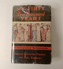 My First Two Thousand Years The Autobiography of..., by G. Viereck & P. Eldridge
