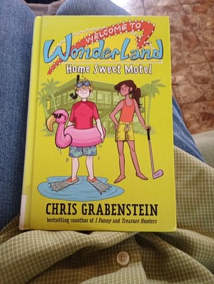 Welcome To Wonderland Home Sweet Motel By Chris Grabenstein Hardcover