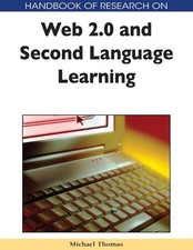 Handbook of Research on Web 2.0 and Second Language Learning by Michael Thomas (