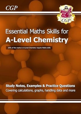A-Level Chemistry: Essential Maths Skills: ... by CGP Books Paperback / softback