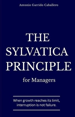 The Sylvatica Principle for Managers by Antonio Garrido Caballero Paperback Book