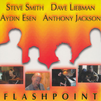 Steve Smith, Dave Liebman, Aydin Esen & Anthony Jackson Flashpoint (CD) Album