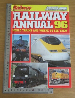 Railway Annual 96 World Trains & Where To See Them Hardback 1st 1995