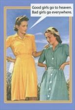 Good Girls/Bad Girls Funny Birthday Card - Greeting Card by Nobleworks