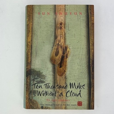 Ten Thousand Miles Without a Cloud Sun Shuyun First Edition Hardback