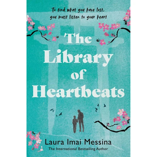 The Library of Heartbeats: A sweeping, emotion by Laura Imai Messina 2025 PB New