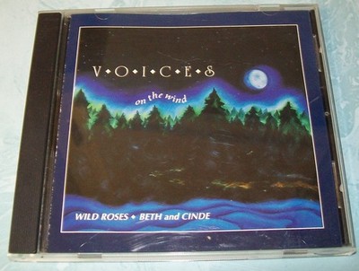 Voices on the Wind by Wild Roses Beth and Cinde (CD, 1994) VGC